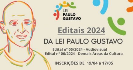 Lei Paulo gustavo - Editais 2024